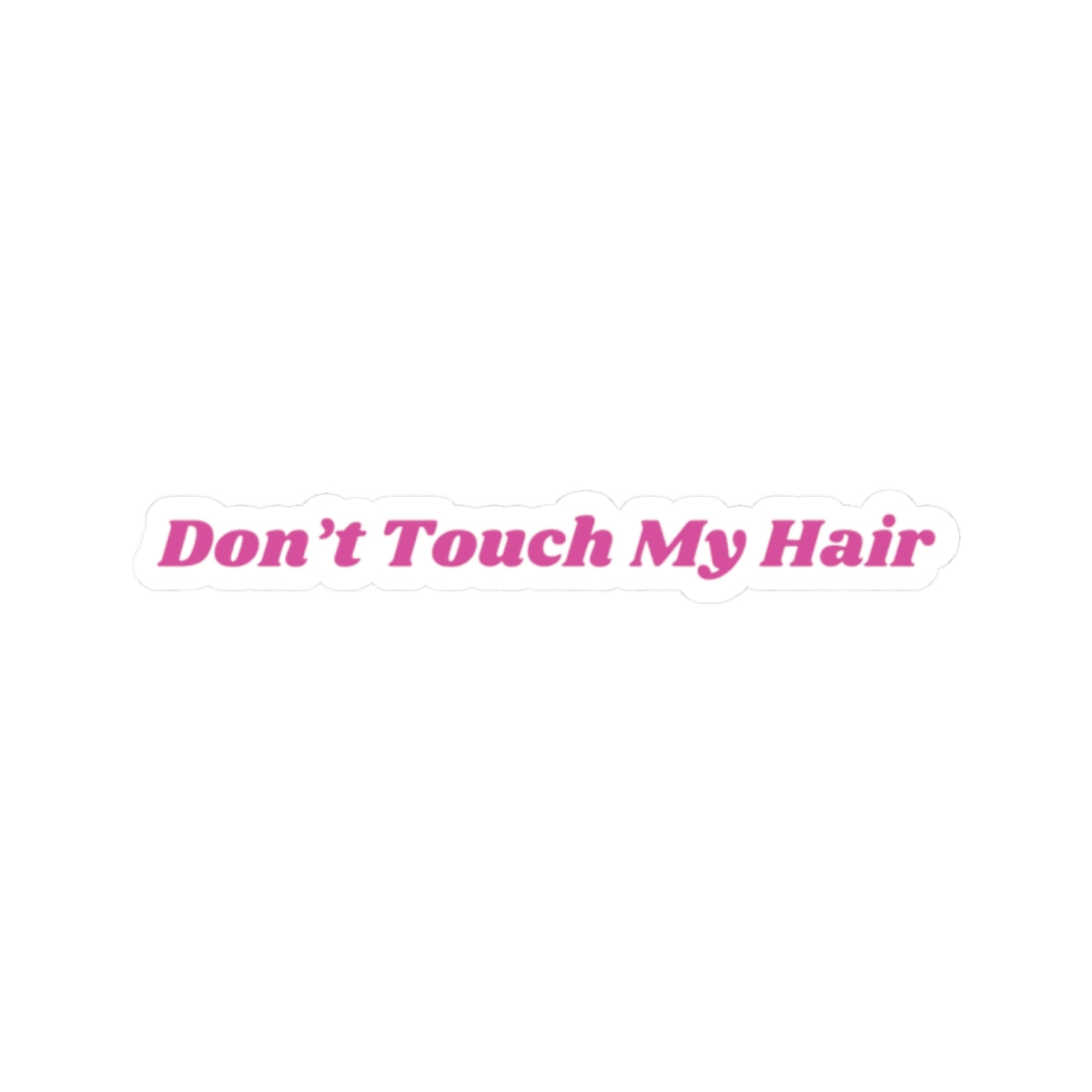Don't Touch My Hair 2.0 - Stickers