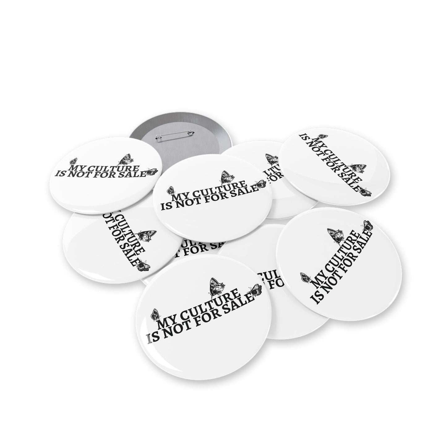 My Culture Is Not a Sale - Round Pin