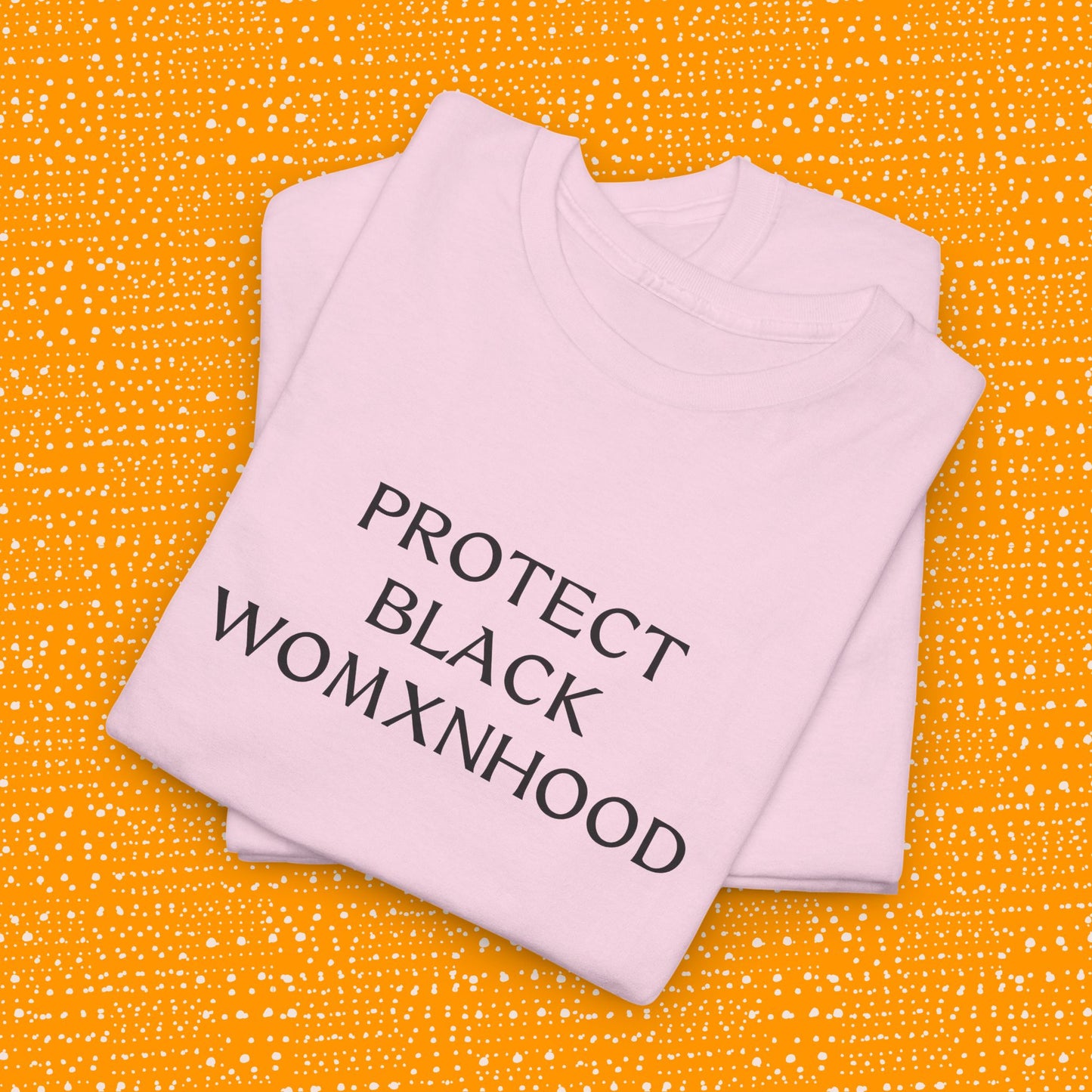 Protect Black Womxnhood - Unisex Tee