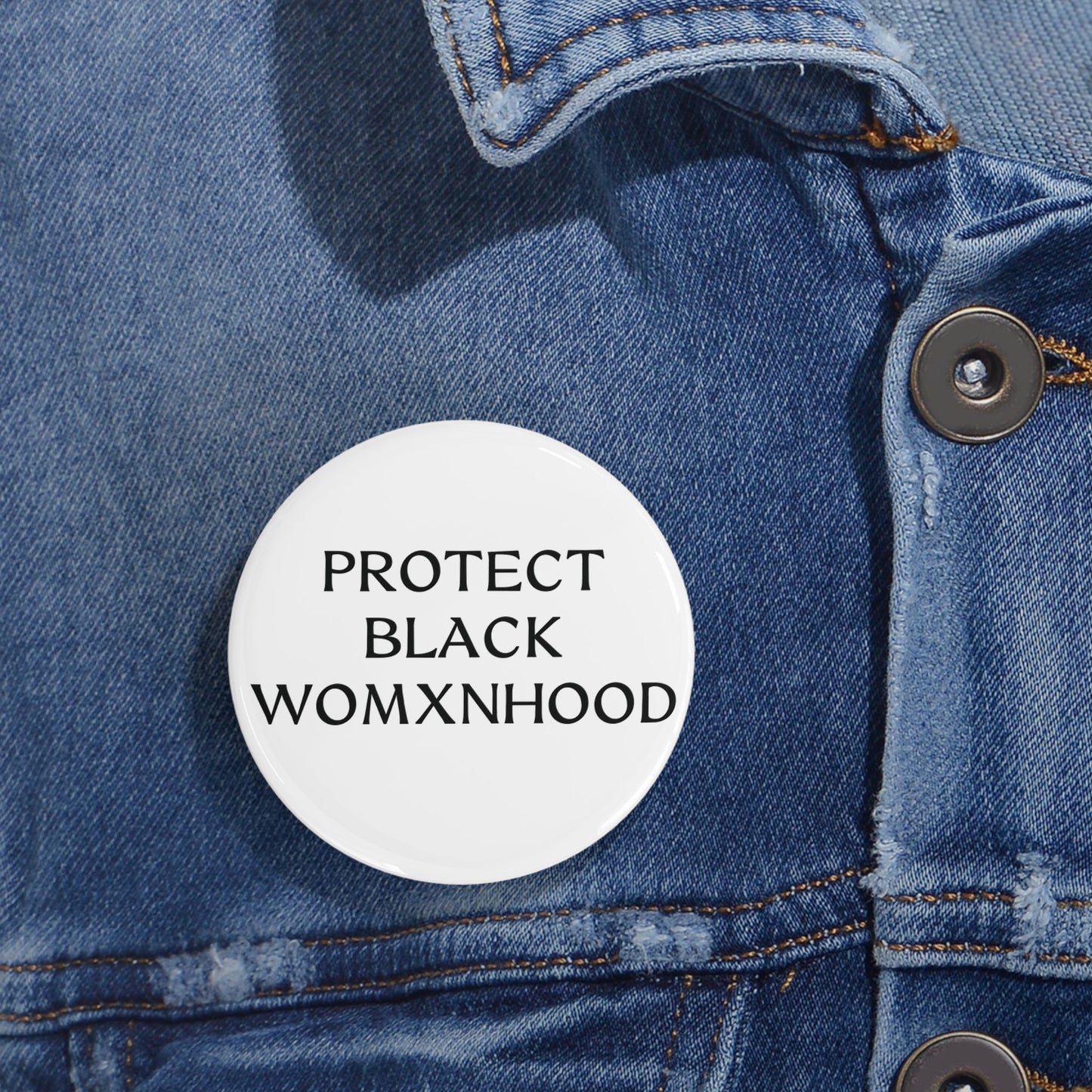 Protect Black Womxnhood - Round Pin