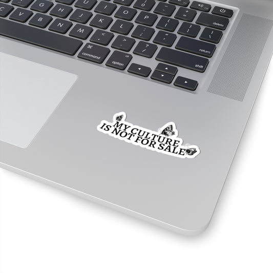 My Culture Is Not For Sale - Stickers