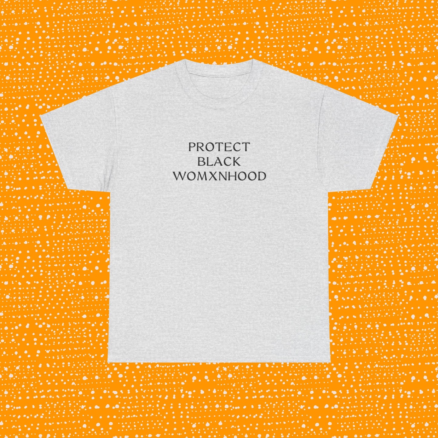 Protect Black Womxnhood - Unisex Tee