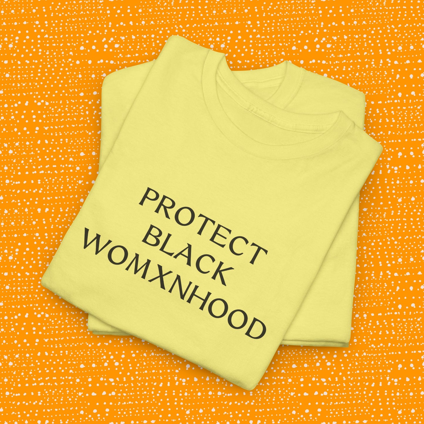 Protect Black Womxnhood - Unisex Tee