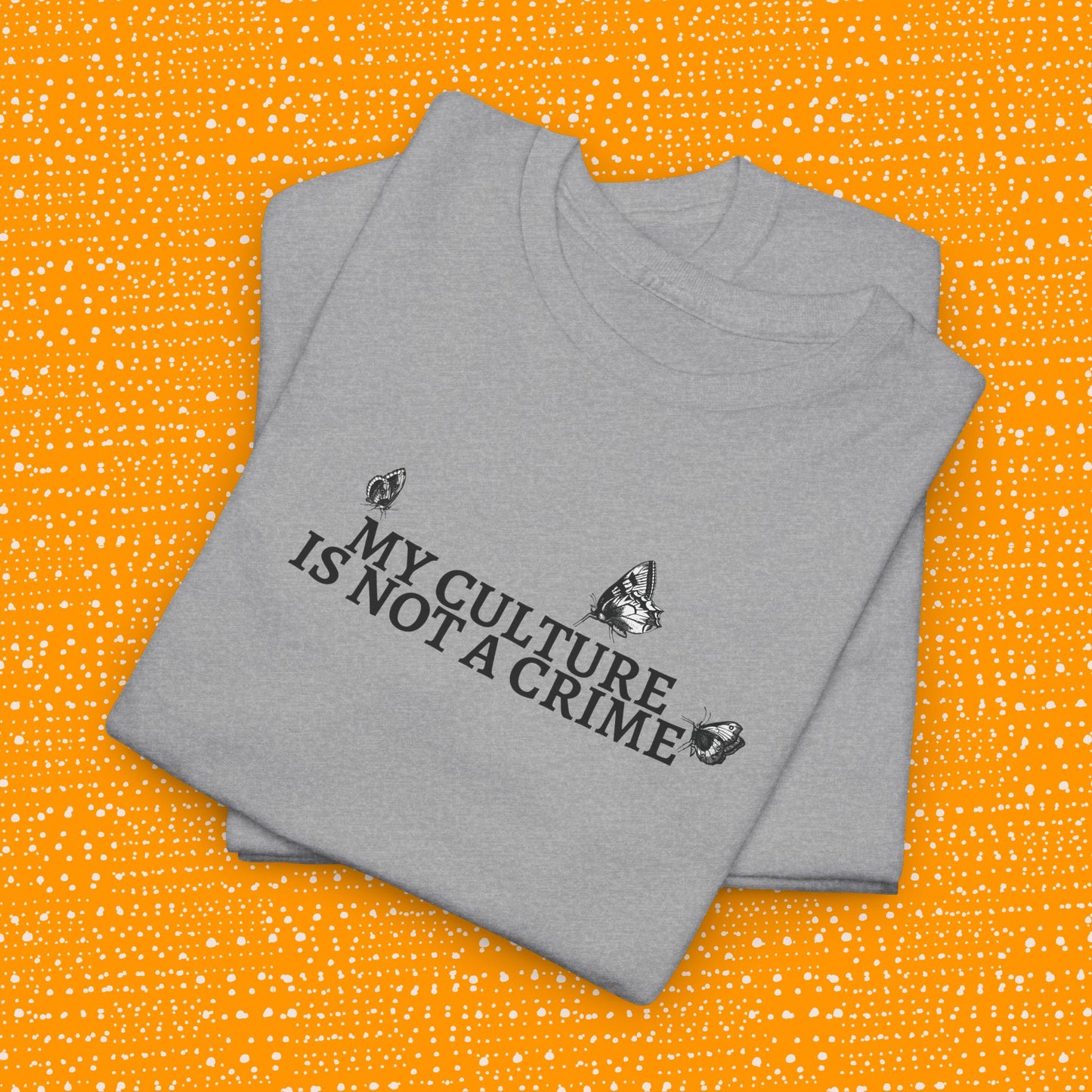 My Culture Is Not a Crime - Unisex Tee