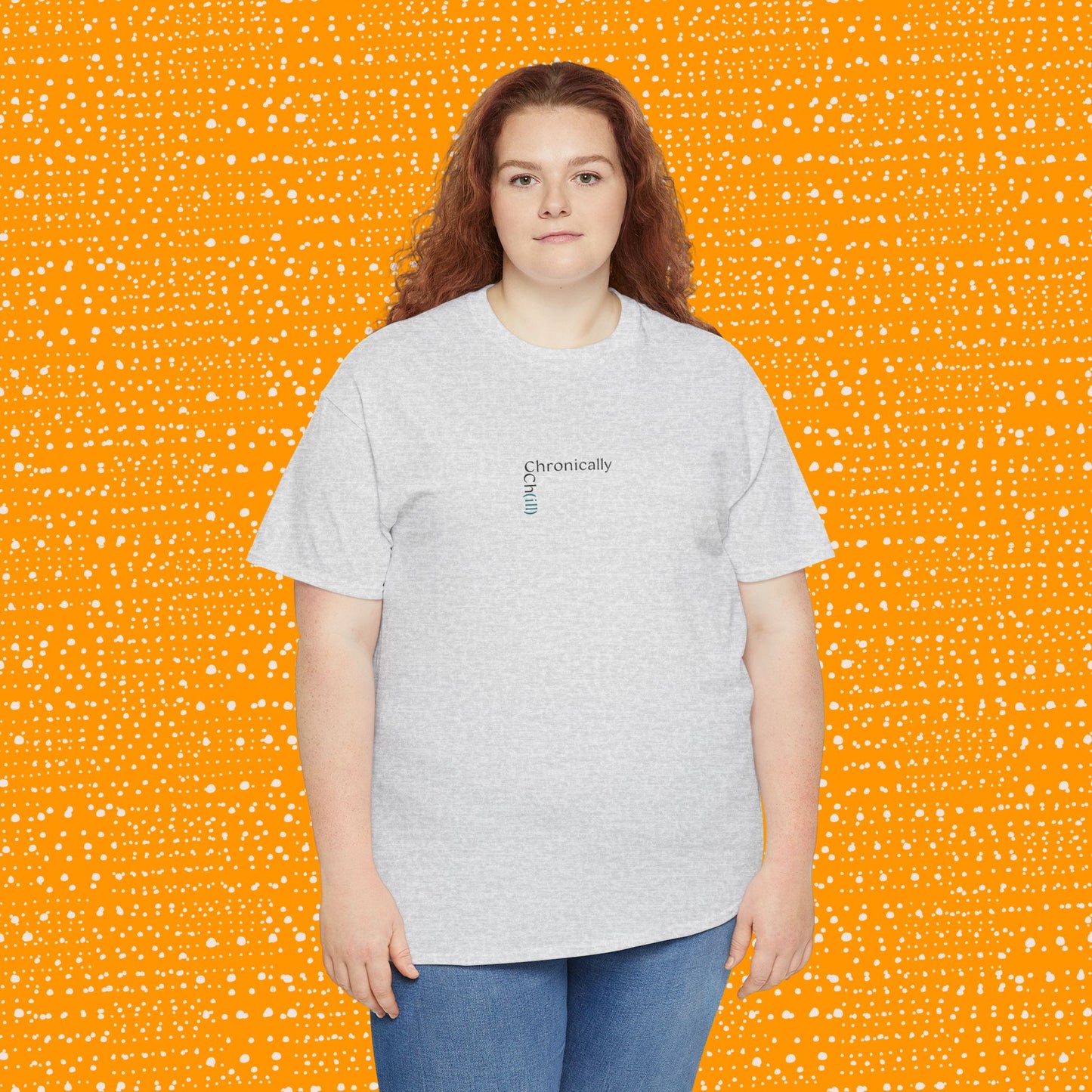 Chronically Ch(ill) - Unisex Tee