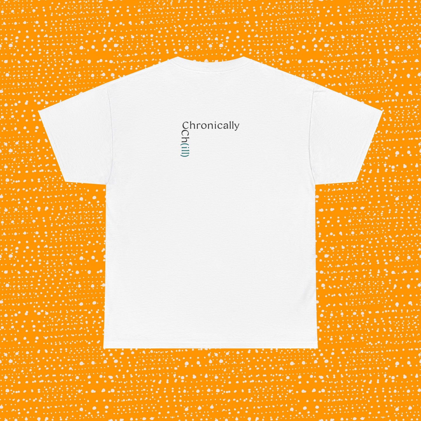 Chronically Ch(ill) - Unisex Tee