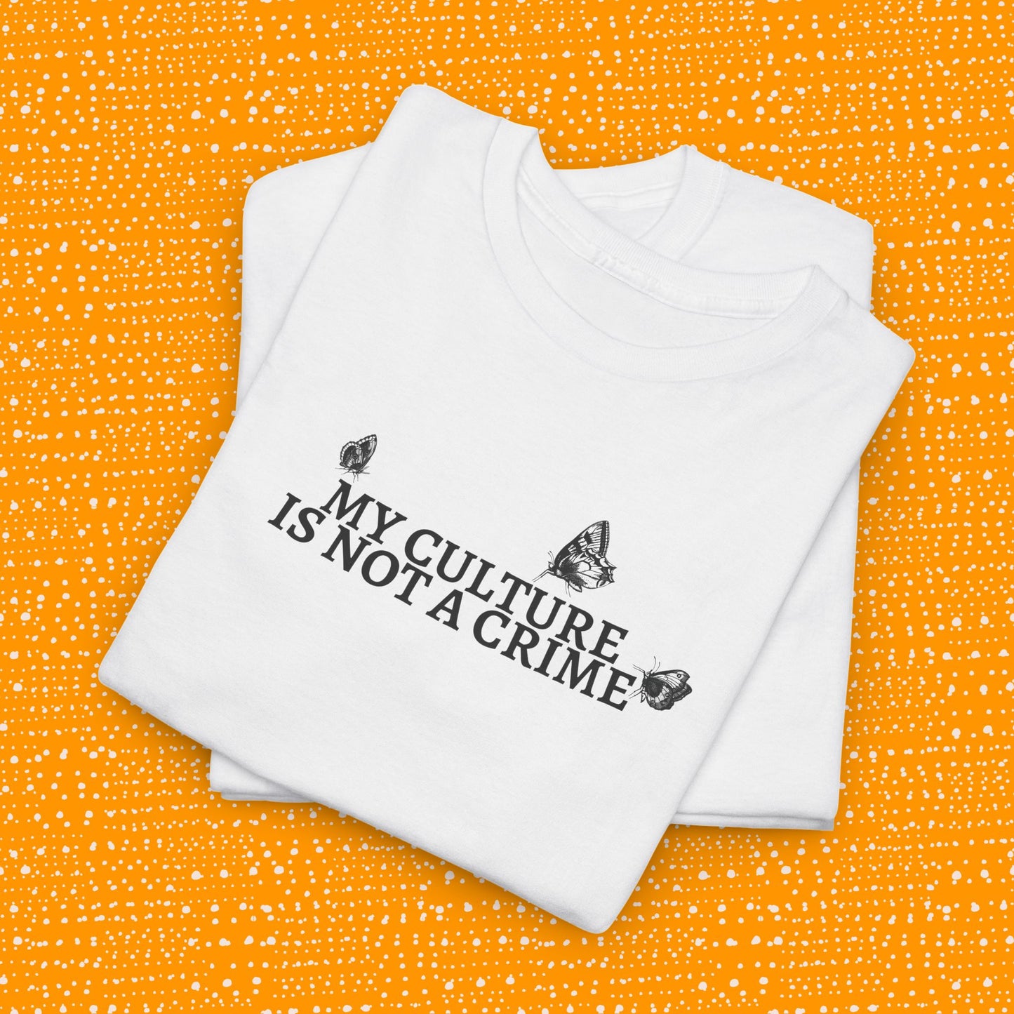 My Culture Is Not a Crime - Unisex Tee