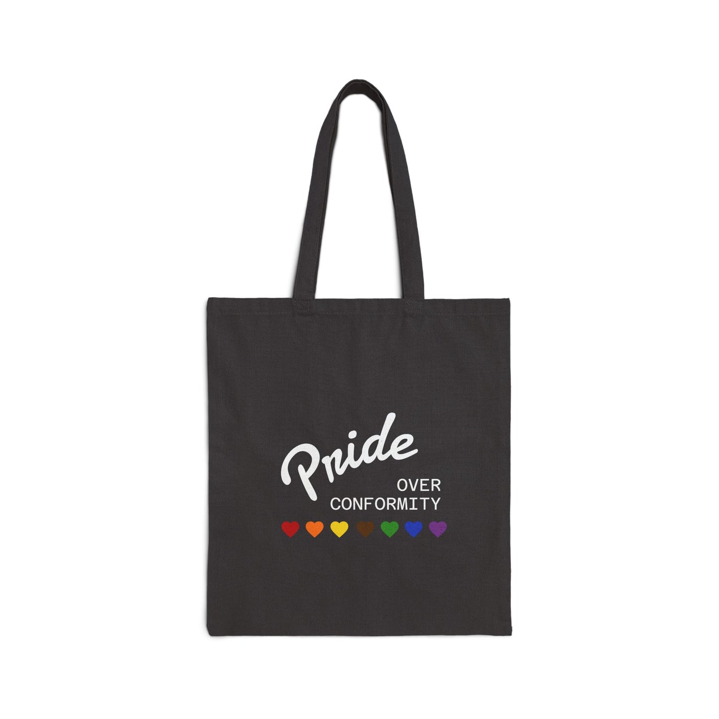 "Pride Over Conformity" — Canvas Tote Bag
