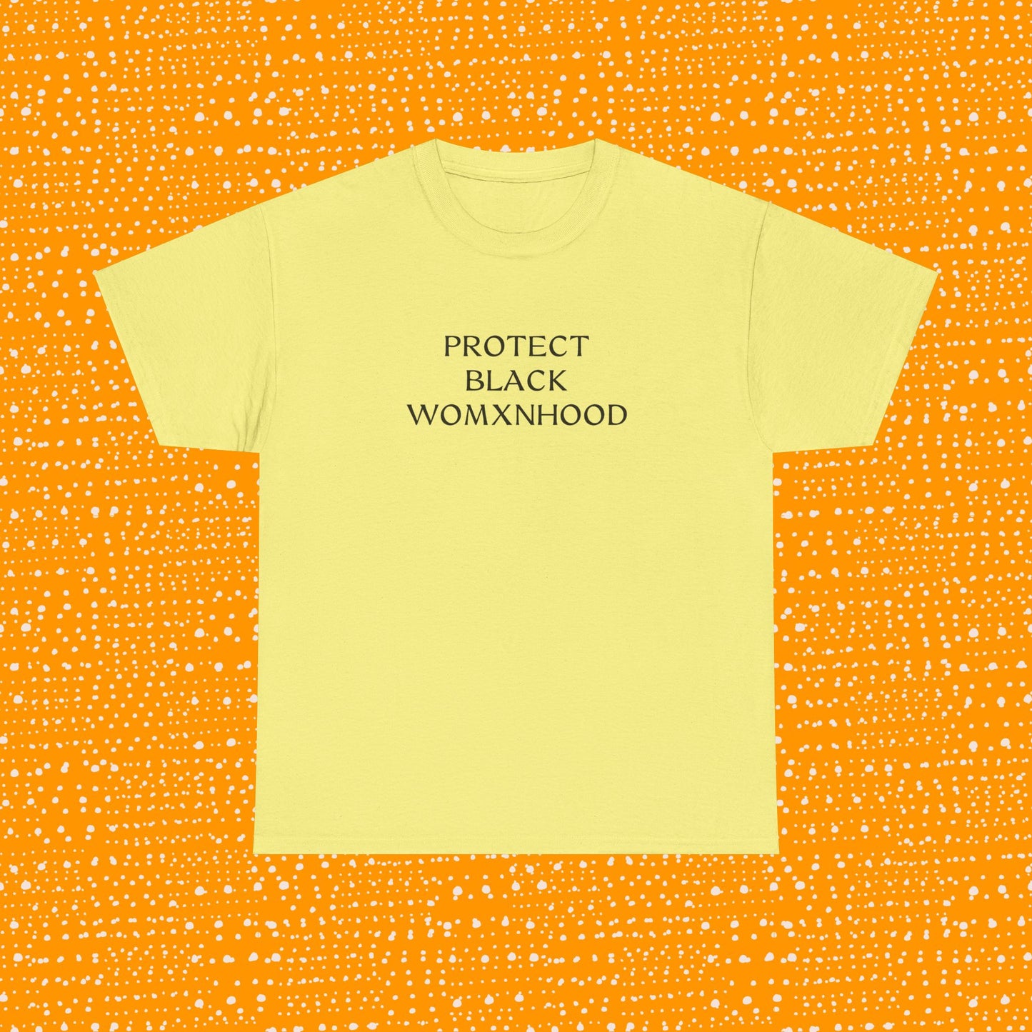 Protect Black Womxnhood - Unisex Tee