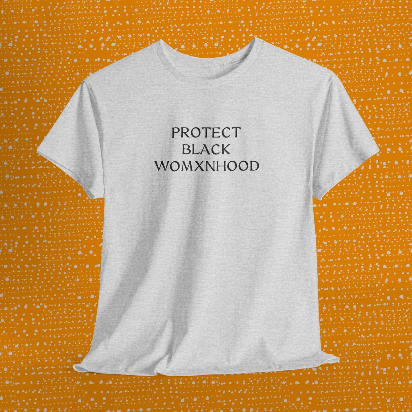 Protect Black Womxnhood - Unisex Tee