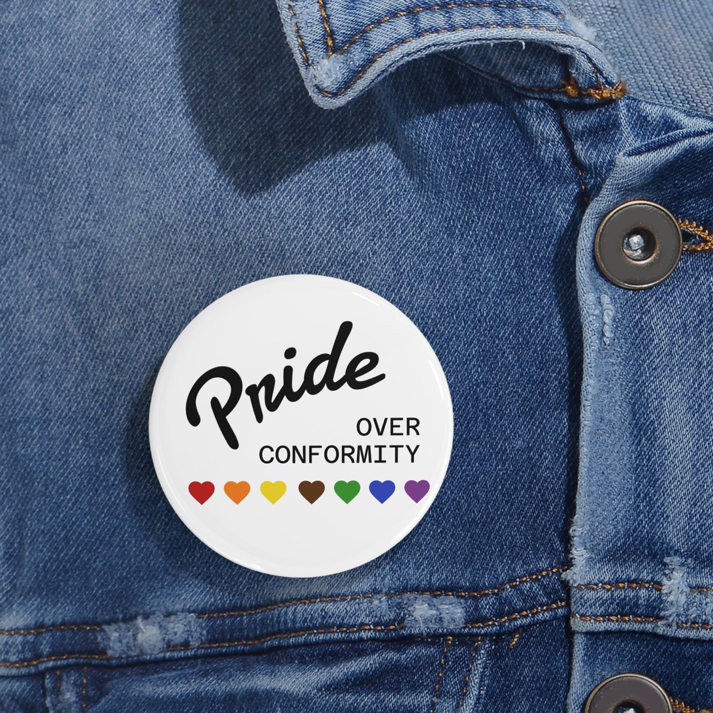 Pride Over Conformity — Round Pin