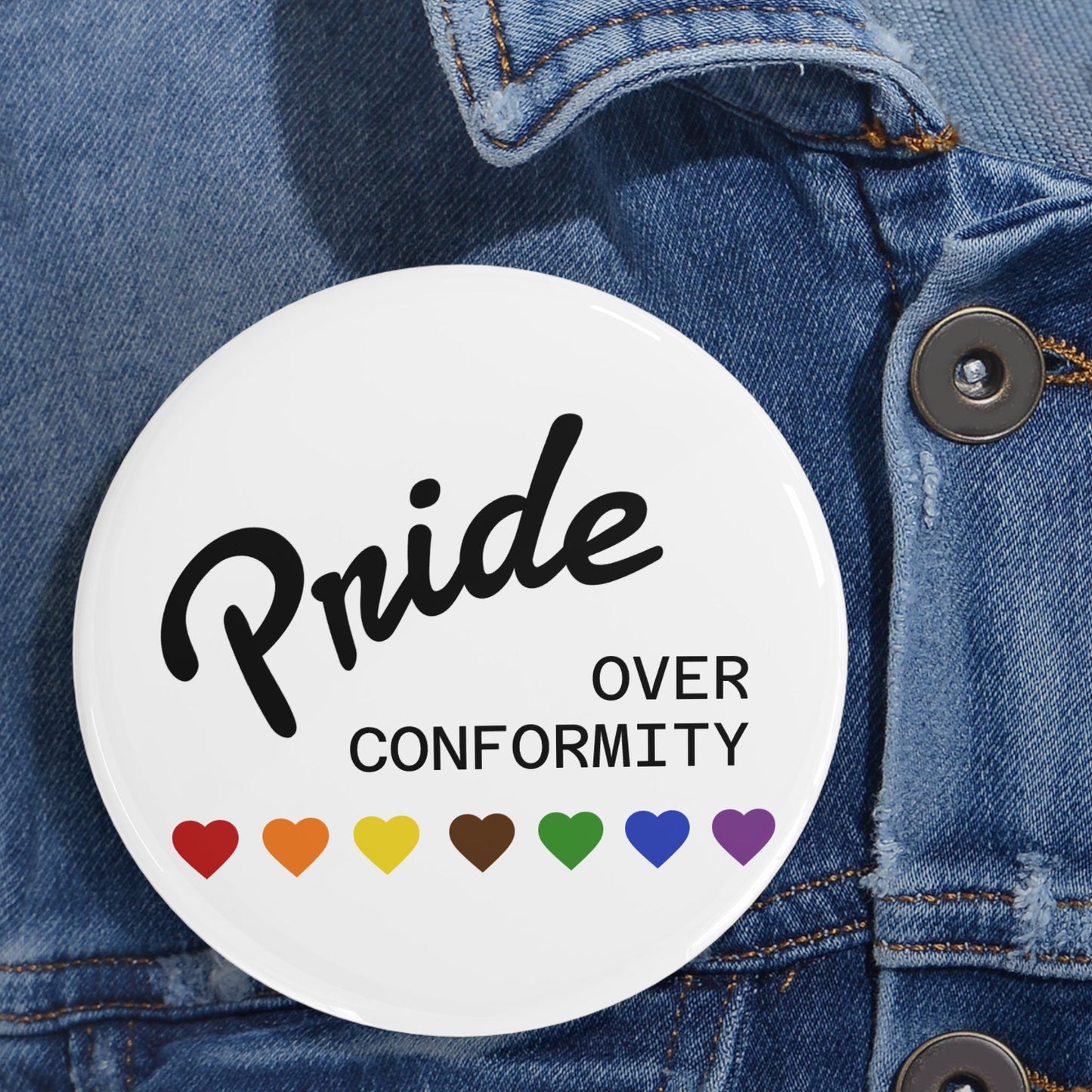 Pride Over Conformity — Round Pin