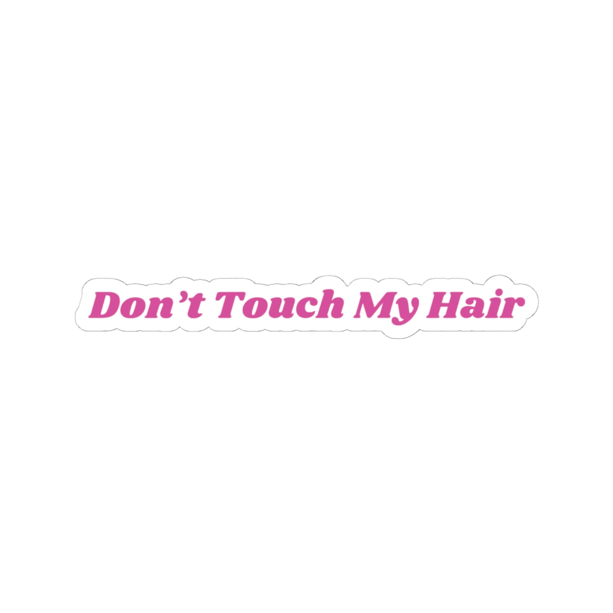 Don't Touch My Hair 2.0 - Stickers
