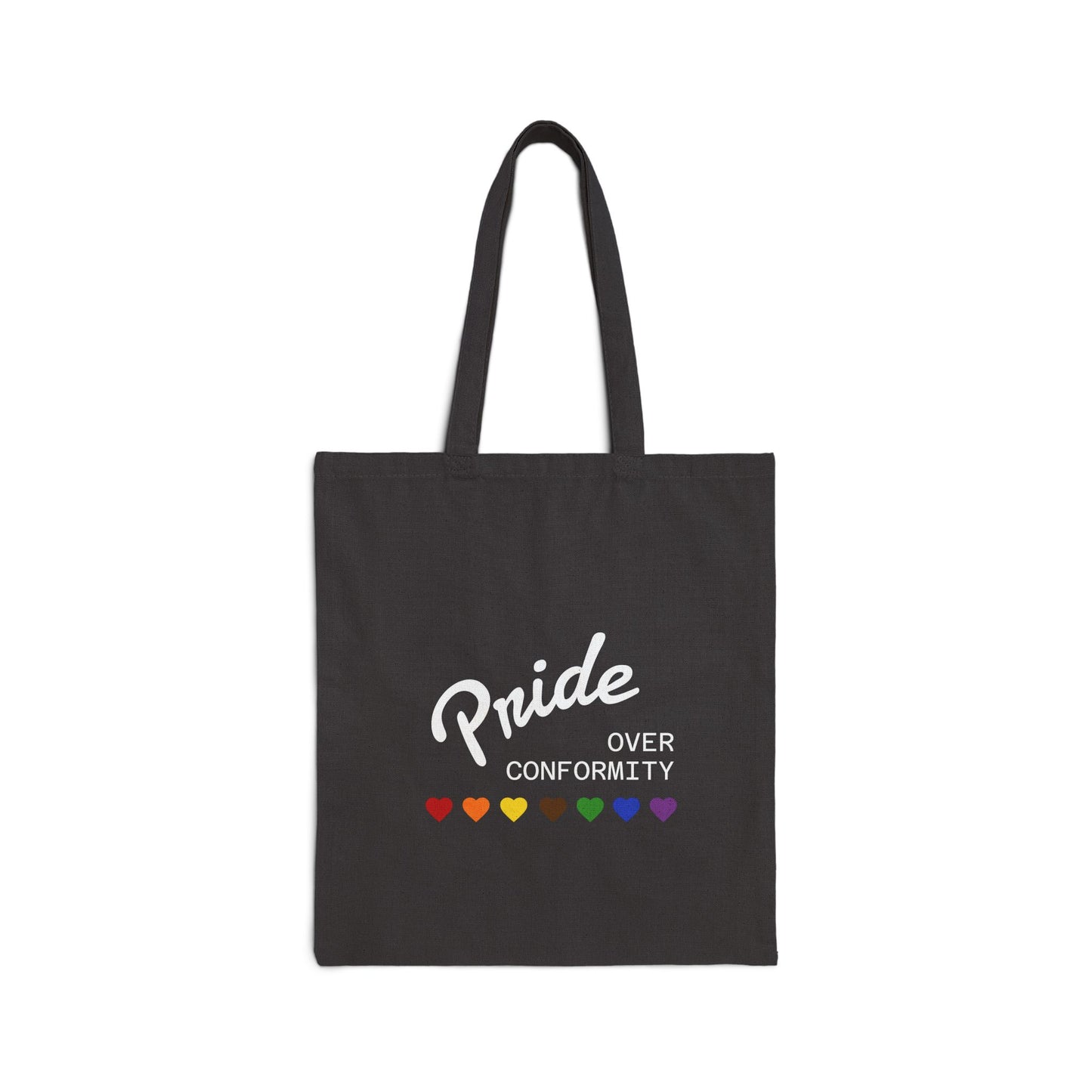 "Pride Over Conformity" — Canvas Tote Bag