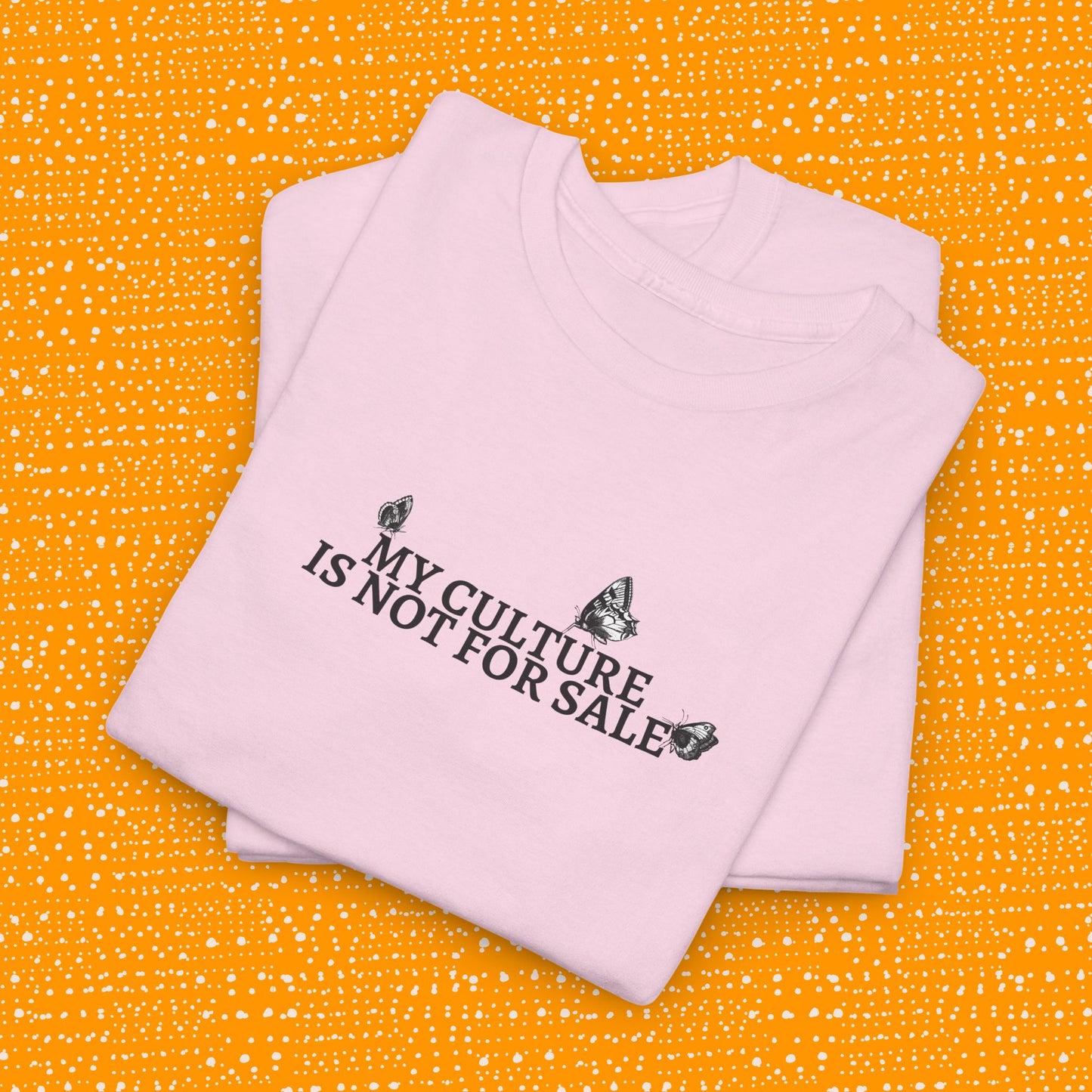 My Culture Is Not For Sale - Unisex Tee