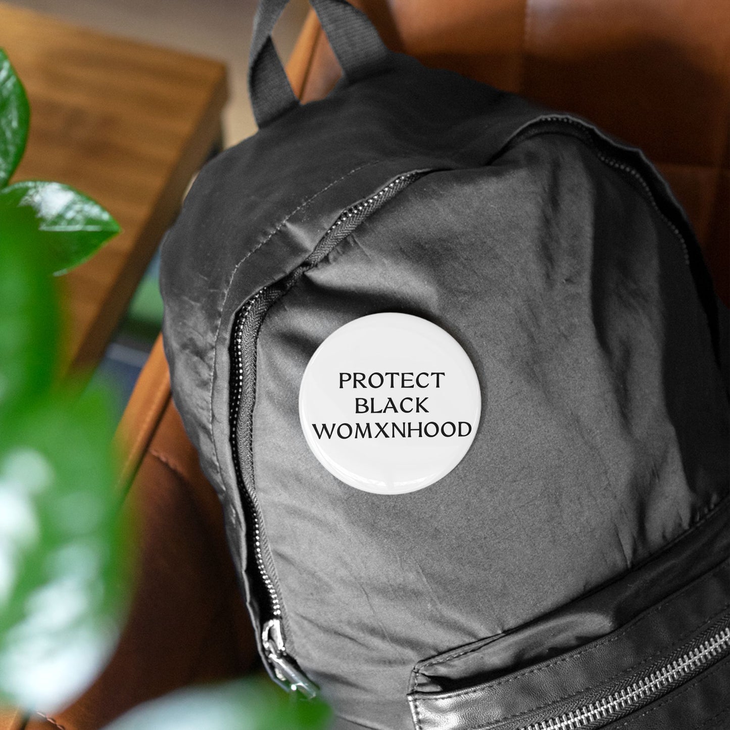 Protect Black Womxnhood - Round Pin