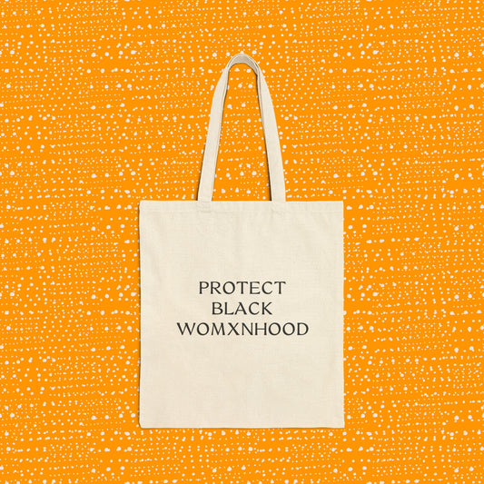 Protect Black Womxnhood — Canvas Bag