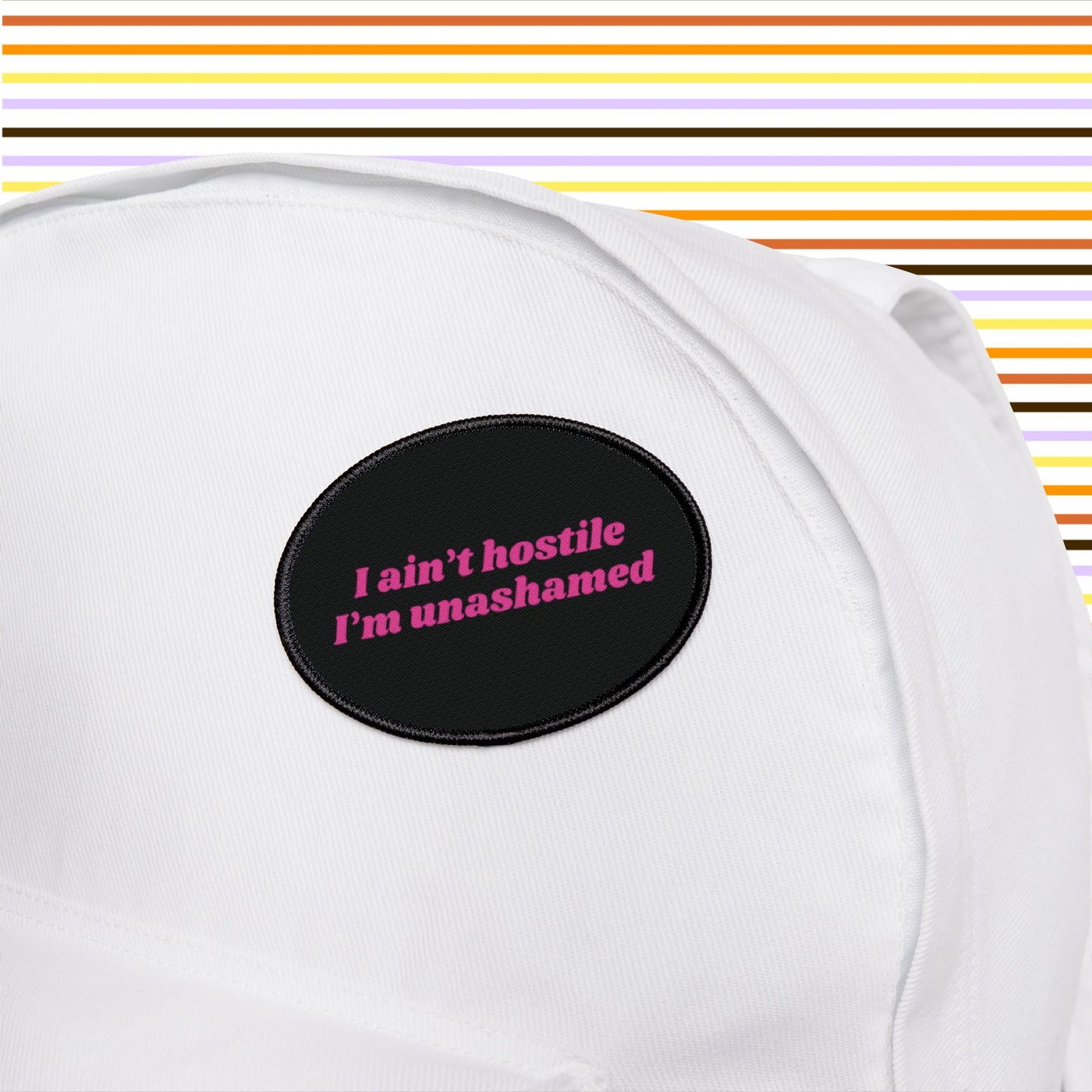 I ain't hostile, I'm unashamed - Iron-On Patch