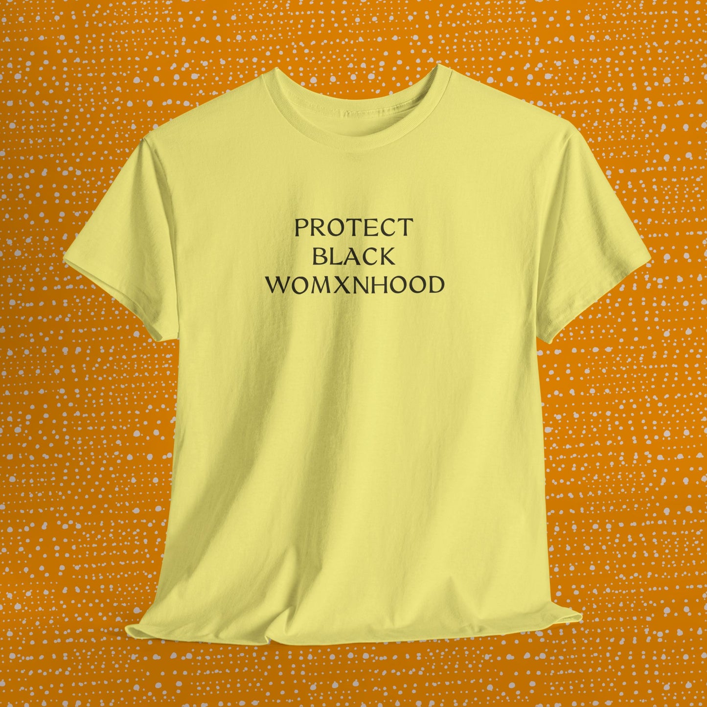 Protect Black Womxnhood - Unisex Tee